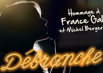 Débranche - Hommage à France Gall & Michel Berger